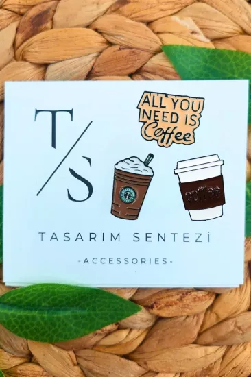 Rozet Metal 3’lü Starbuck Cafe Kahve All You Need is Coffee